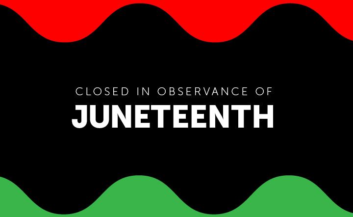 Article_ND_Juneteenth_Holiday Closure-Promo